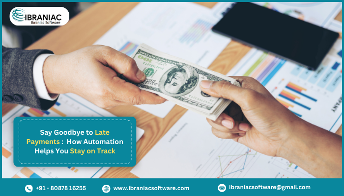Say Goodbye to Late Payments